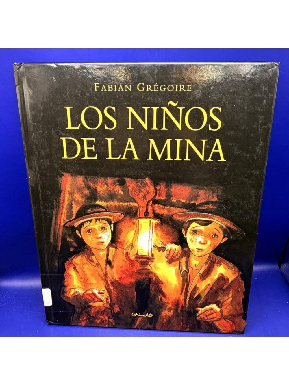 Los Ninos De La Mina Fabian Gregoire Corimbo 2006 HC Spanish Ex Library